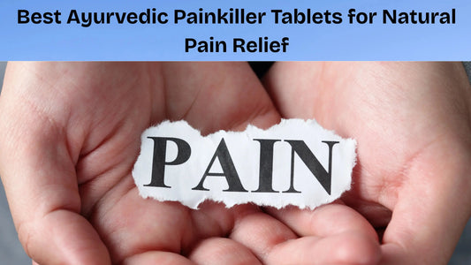 Best-Ayurvedic-Pain-killer-Tablets-for-Natural-Pain-Relief MedMeds
