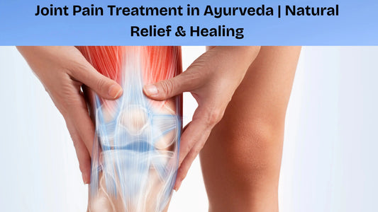 Joint-Pain-Treatment-in-Ayurveda-Natural-Relief-Healing MedMeds