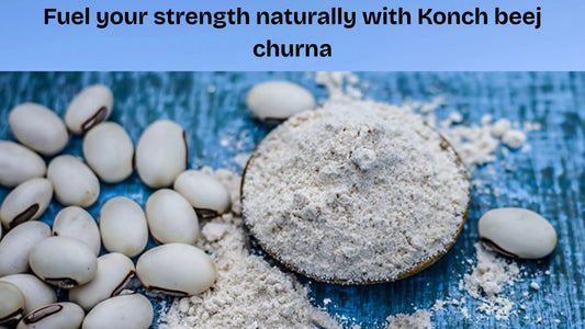 Fuel-your-strength-naturally-with-Konch-beej-churna MedMeds