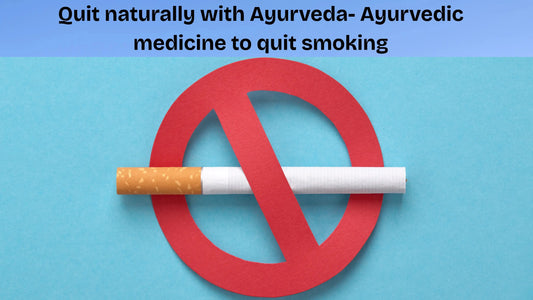 Quit-naturally-with-Ayurveda-Ayurvedic-medicine-to-quit-smoking MedMeds