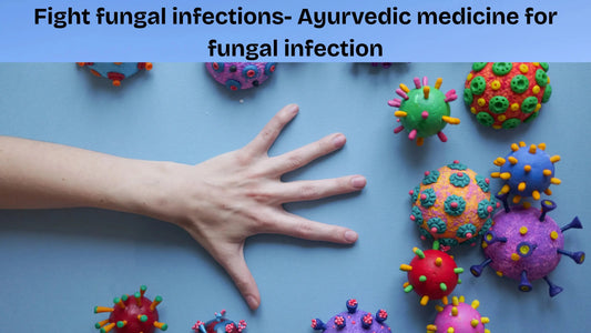 Fight-fungal-infections-Ayurvedic-medicine-for-fungal-infection MedMeds