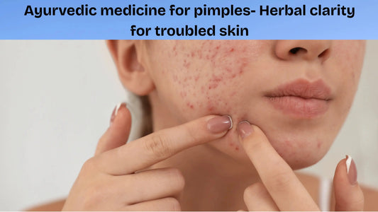 Ayurvedic-medicine-for-pimples-Herbal-clarity-for-troubled-skin MedMeds