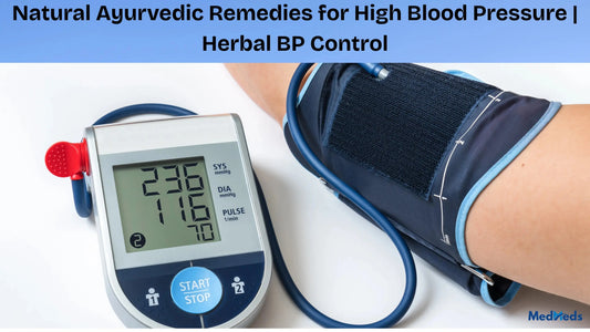 Natural Ayurvedic Remedies for High Blood Pressure | Herbal BP Control - MedMeds
