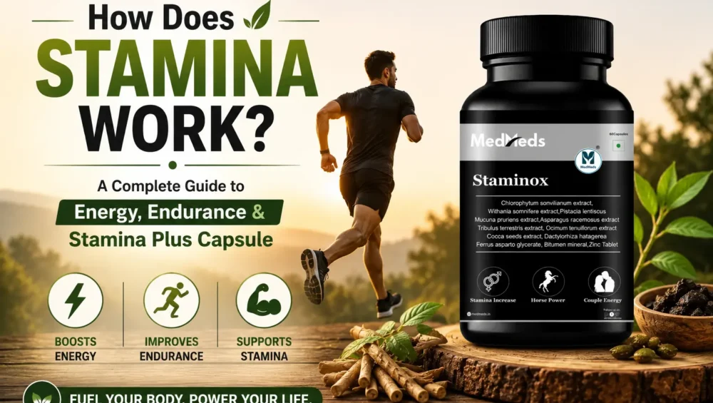 How Deoes Stamina Work? A Complete Guide to Energy, Endurance and Stamina Plus Capsule