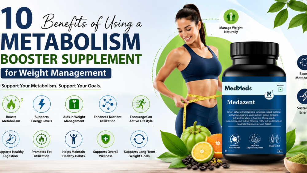 10 Benefits of Using a Metabolism Booster Supplement for Weight Management