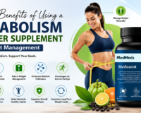 10 Benefits of Using a Metabolism Booster Supplement for Weight Management
