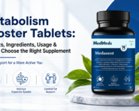 Metabolism Booster Tablets Benefits, Ingredients, Usage & How to Choose the Right Supplement